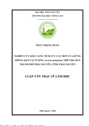 Nghiên cứu khả năng tích lũy các bon của rừng trồng keo tai tượng acacia mangium trên địa bàn thành phố thái nguyên tỉnh thái nguyên