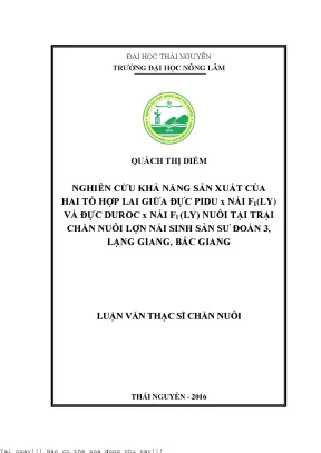 Nghiên cứu khả năng sản xuất của hai tổ hợp lợn lai giữa đực pidu x nái f1ly và đực du x nái f1ly nuôi tại trại chăn nuôi lợn nái sinh sản sư đoàn 3 lạng giang bắc giang