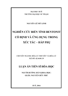Nghiên cứu biến tính bentonitcổ định và ứng dụng trong xúc tác hấp phụ