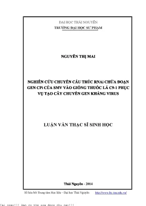 Nghiên cứu chuyển cấu trúc rnai chứa đoạn gen cpi của smw vào giống thuốc lá c9 1 phục vụ tạo cây chuyển gen kháng virus