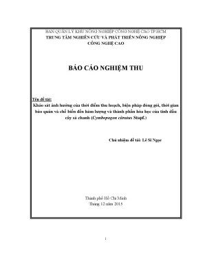 Khảo sát ảnh hưởng của thời điểm thu hoạch biện pháp đóng gói thời gian bảo quản và chế biến đến hàm lượng và thành phần hóa học của tinh dầu cây sả chanh cymbopogon citratus stapf