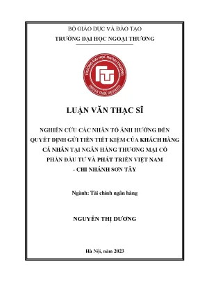 Nghiên cứu các nhân tố ảnh hưởng đến quyết định gửi tiền tiết kiệm của khách hàng cá nhân tại ngân hàng thương mại cổ phần đầu tư và phát triển việt