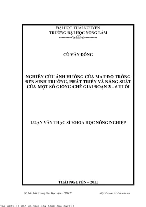 Nghiên cứu ảnh hưởng của mật độ trồng đến sinh trưởng phát triển và năng suất của một số giống chè giai đoạn 3 6 tháng tuổi