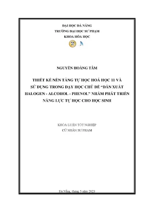Thiết kế nền tảng tự học hoá học 11 và sử dụng trong dạy học chủ đề dẫn xuất halogen alcohol phenol nhằm phát triển năng lực tự học cho học sinh