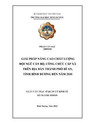 Giải pháp nâng cao chất lượng đội ngũ cán bộ cán bộ công chức cấp xã trên địa bàn thành phố dĩ an tỉnh bình dương đến năm 2030