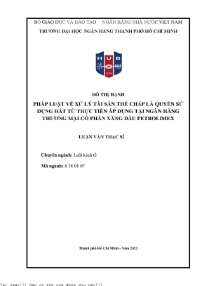 Pháp luật về xử lý tài sản thế chấp là quyền sử dụng đất từ thực tiễn áp dụng tại ngân hàng thương mại cổ phần xăng dầu petrolimex 2022