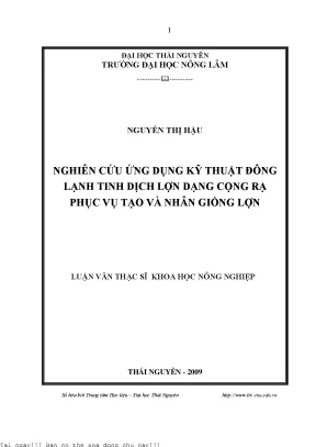 Nghiên cứu ứng dụng kỹ thuật đông lạnh tinh dịch lợn dạng cọng rạ phục vụ tạo và nhân giống lợn