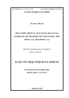 Phát triển dịch vụ ngân hàng bán lẻ tại agribank chi nhánh huyện trảng bom bắc đồng nai tỉnh đồng nai