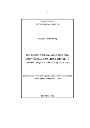 Bồi dưỡng văn hóa giao tiếp cho học viên đào tạo chính trị viên ở trường sĩ quan chính trị hiện nay