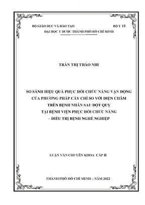 So sánh hiệu quả phục hồi chức năng vận động của phương pháp cấy chỉ so với điện châm trên bệnh nhân sau đột quỵ tại bệnh viện phục hồi chức năng điều trị bệnh nghề nghiệp