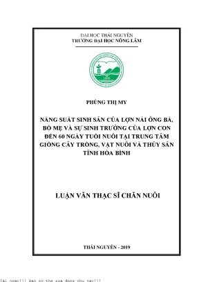 Năng suất sinh sản của lợn nái ông bà bố mẹ và sự sinh trưởng của lợn con đến 60 ngày tuổi nuôi tại trung tâm giống cây trồng vật nuôi và thủy sản tỉnh hòa bình