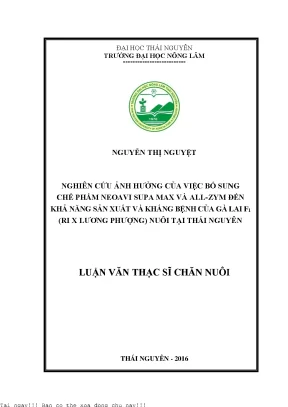 Nghiên cứu ảnh hưởng của việc bổ sung chế phẩm neoavi supa max và all zym đến khả năng sản xuất và kháng bệnh của gà lai f1 ri x lương phượng nuôi tại thái nguyên