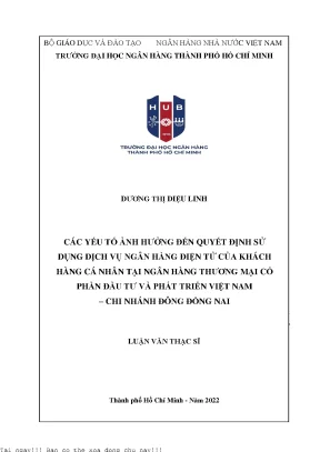 Các yếu tố ảnh hưởng đến quyết định sử dụng dịch vụ ngân hàng điện tử của khách hàng cá nhân tại ngân hàng thương mại cổ phần đầu tư và phát triển việt nam chi nhánh đông đồng nai 2022