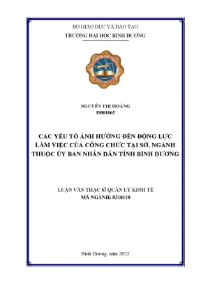 Các yếu tố ảnh hưởng đến động lực làm việc của công chức tại sở ngành thuộc ủy ban nhân dân tỉnh bình dương