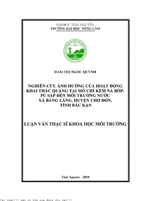 Nghiên cứu ảnh hưởng của hoạt động khai tác quặng tại mỏ chì kẽm nà bốp pù sáp đến môi trường nước xã bằng lãng huyện chợ đồn tỉnh bắc kạn