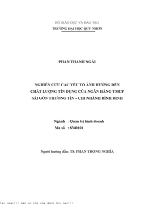 Nghiên cứu các yếu tố ảnh hưởng đến chất lượng tín dụng của ngân hàng tmcp sài gòn thương tín chi nhánh bình định