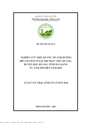 Nghiên cứu một số yếu tố ảnh hưởng đến giá đất ở tại thị trấn việt quang huyện bắc quang tỉnh hà giang từ năm 2015 đến năm 2016