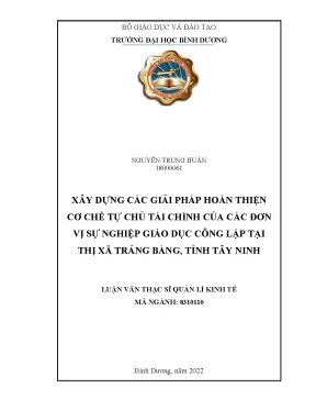 Xây dựng các giải pháp hoàn thiện cơ chế tự chủ tài chính của các đơn vị sự nghiệp giáo dục công lập tại thị xã trảng bàng tỉnh tây ninh