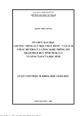Tổ chức dạy học chương động lực học chất điểm vật lí lớp 10 với sự hỗ trợ của công nghệ thông tin nhằm phát huy tính tích cực và sáng tạo của học sinh