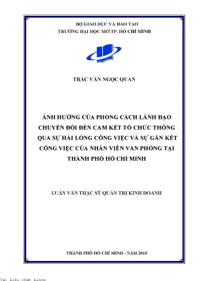 Ảnh hưởng của phong cách lãnh đạo chuyển đổi đến cam kết tổ chức thông qua sự hài lòng công việc và sự gắn kết công việc của nhân viên văn phòng tại thành phố hồ chí minh
