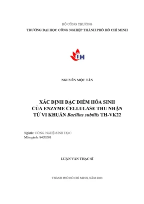 Xác định đặc điểm hóa sinh của enzyme cellulase thu nhận từ vi khuẩn bacillus subtilis th vk22
