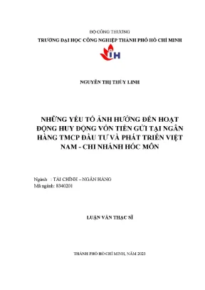 Những yếu tố ảnh hưởng đến hoạt động huy động vốn tiền gửi tại ngân hàng thương mại cổ phần đầu tư và phát triển việt nam chi nhánh hóc môn