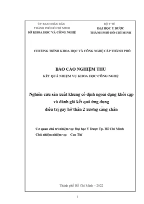 Nghiên cứu sản xuất khung cố định ngoài dạng khối cặp và đánh giá kết quả ứng dụng điều trị gãy hở thân 2 xương cẳng chân