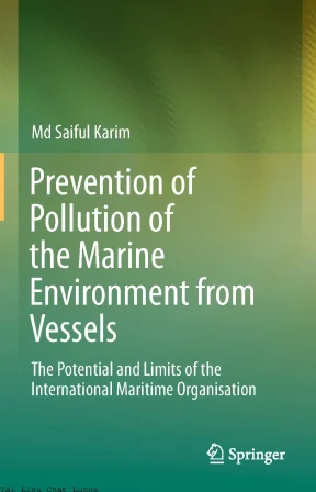 Prevention of pollution of the marine environment from vessels the potential and limits of the international maritime organisation