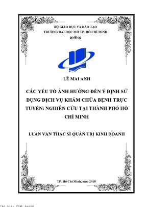 Các yếu tố ảnh hưởng đến ý định sử dụng dịch vụ khám chữa bệnh trực tuyến nghiên cứu tại thành phố hồ chí minh