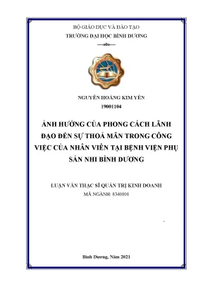Ảnh hưởng của phong cách lãnh đạo đến sự thỏa mãn trong công việc của nhân viên tại bệnh viện sản nhi bình dương