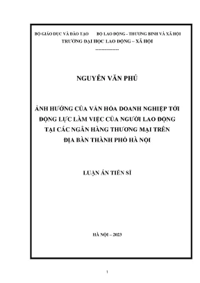 Ảnh hưởng của văn hóa doanh nghiệp tới động lực làm việc của người lao động tại các ngân hàng thương mại trên địa bàn thành phố hà nội