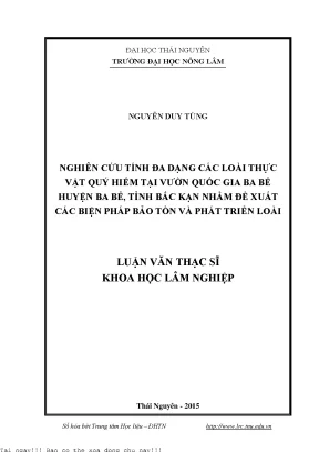 Nghiên cứu tính đa dạng các loài thực vật quý hiếm tại vườn quốc gia ba bể huyện ba bể tỉnh bắc kạn nhằm đề xuất các biện phát bảo tồn và phát triển loài