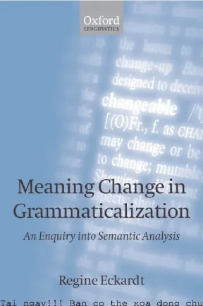 Meaning change in grammaticalization an enquiry into semantic reanalysis
