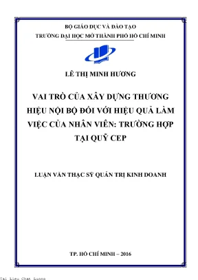 Vai trò của xây dựng thương hiệu nội bộ đối với hiệu quả làm việc của nhân viên trường hợp tại quỹ cep