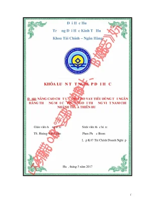Nâng cao chất lượng cho vay tiêu dùng tại ngân hàng vietcombank chi nhánh thừa thiên huế