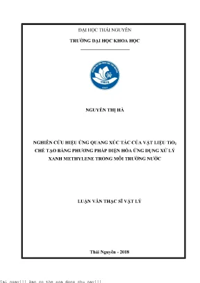 Nghiên cứu hiệu ứng quang xúc tác của vật liệu tio2 chế tạo bằng phương pháp điện hoá ứng dụng xử lý xanh methylene trong môi trường nước