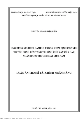 Ứng dụng mô hình camels trong kiểm định các yếu tố tác động đến tăng trưởng cho vay của các nhtm việt nam 2022