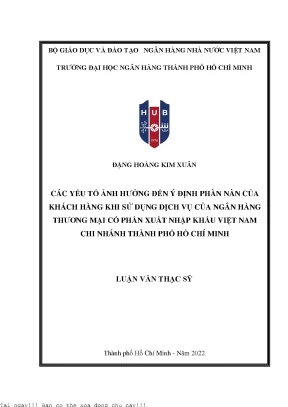 Các yếu tố ảnh hưởng đến ý định phàn nàn của khách hàng khi sử dụng dịch vụ của ngân hàng thương mại cổ phần xuất nhập khẩu việt nam chi nhánh thành phố hồ chí minh 2022