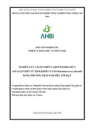 Nghiên cứu tách chiết carotenoid chứa astaxanthin từ sinh khối vi tảo haematococcus pluvialis bằng phương pháp co2 siêu tới hạn