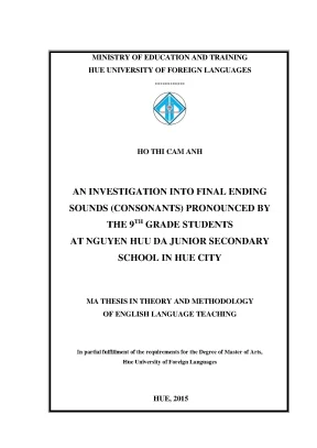 An investigation into final ending sounds consonants pronouced by the 9th grade students at nguyen huu da junior secondary school in hue city