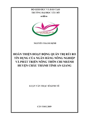 Hoàn thiện hoạt động quản trị rủi ro tín dụng của agribank chi nhánh châu thành an giang