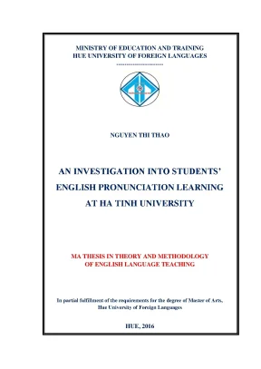 An investigation into students english pronunciation learning at ha tinh university nghiên cứu về việc học phát âm tiếng anh của học sinh ở trường đại học hà tĩnh