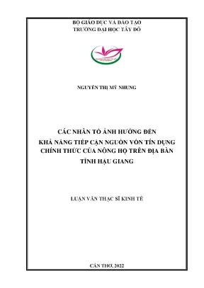 Các nhân tố ảnh hưởng đến khả năng tiếp cận nguồn vốn tín dụng chính thức của nông hộ trên địa bàn tỉnh hậu giang