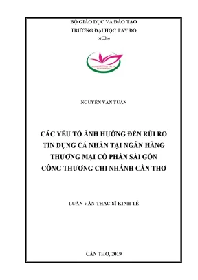 Các yếu tố ảnh hưởng đến rủi ro tín dụng cá nhân tại ngân hàng tmcp sài gòn công thương chi nhánh cần thơ