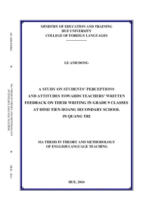 A study on students perceptions and attitudes towards teachers written feedback on their writing in grade 9 classes at dinh tien hoang secondary school in quang tri