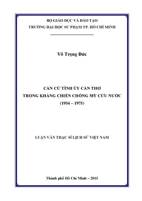 Căn cứ tỉnh ủy cần thơ trong kháng chiến chống mỹ cứu nước 1954 1975