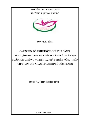 Các nhân tố ảnh hưởng tới khả năng trả nợ đúng hạn của khách hàng cá nhân tại agribank chi nhánh thành phố sóc trăng