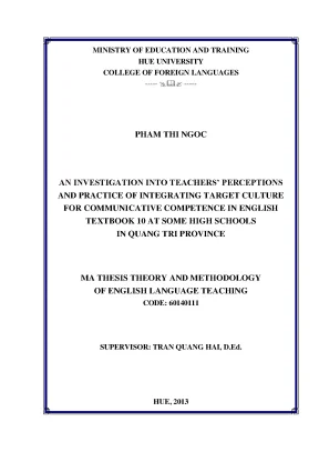 An investigation into teachers perceptions and practice of integrating target culture for communicative competence in english textbook 10 at some high schools in quang tri province