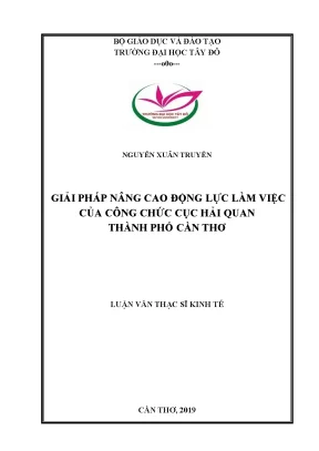 Giải pháp nâng cao động lực làm việc đối với công chức tại cục hải quan tp cần thơ
