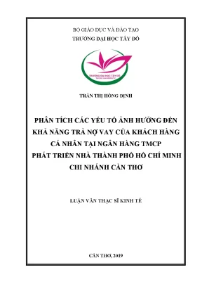 Phân tích các yếu tố ảnh hưởng đến khả năng trả nợ vay của khách hàng cá nhân tại ngân hàng hdbank chi nhánh cần thơ